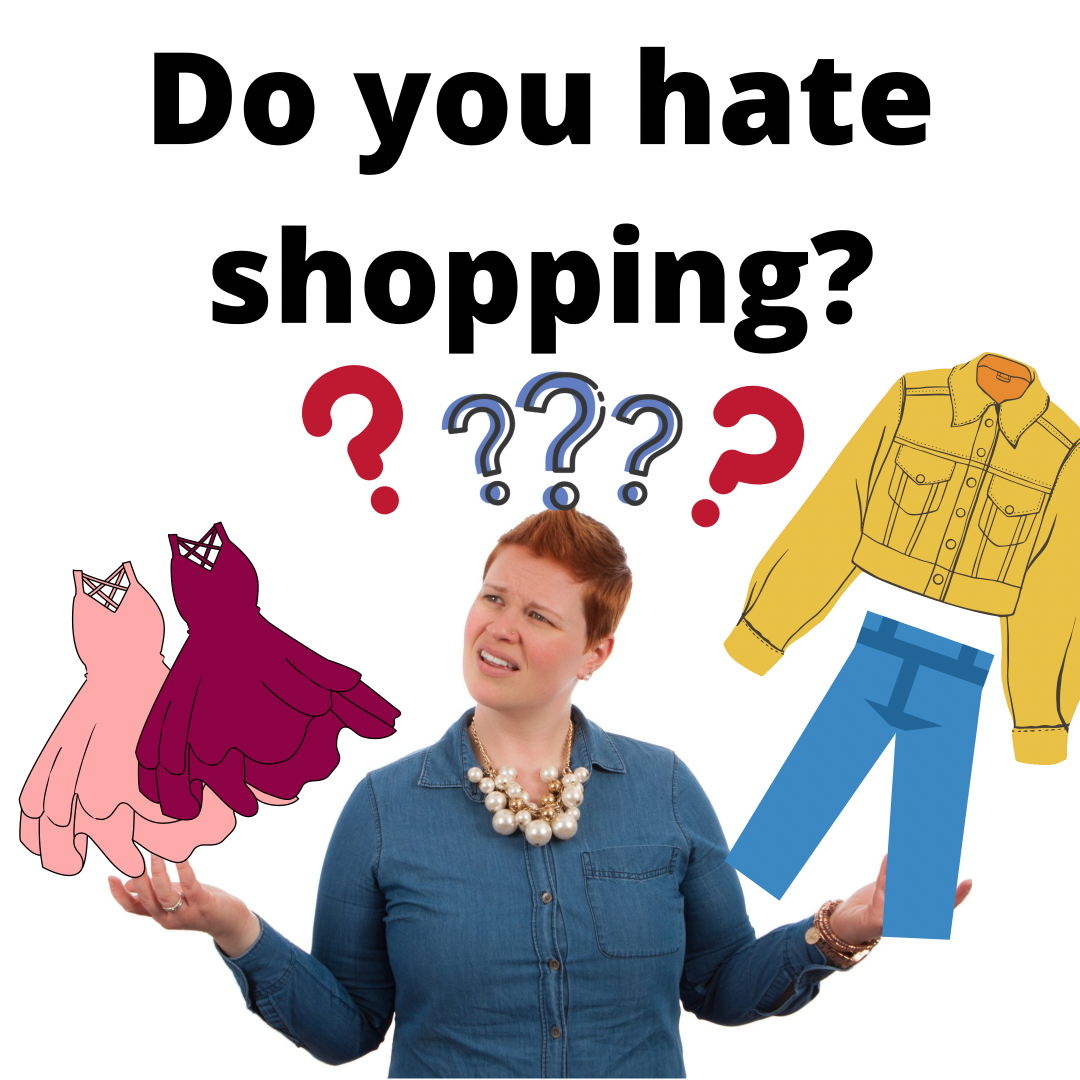 Hate shoppingDo you hate shopping ? Or are you fed up with hearing we don't have your size